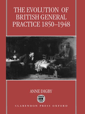 cover image of The Evolution of British General Practice, 1850-1948